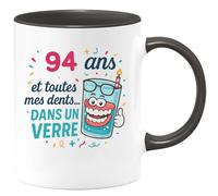 quotedazur - Mug 94 ans et toutes mes dents... dans un verre - Tasse Cadeau Anniversaire 94 Ans - Noir/Céramique
