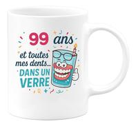 quotedazur - Mug 99 ans et toutes mes dents... dans un verre - Tasse Cadeau Anniversaire 99 Ans - Blanc/Céramique