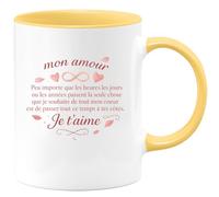 quotedazur - Mug à mon amour peu importe que les heures les jours ou les années passent la seule chose que je souhaite de tout mon coeur est de passer tout ce temps à tes côtés. Je t'aime - Tasse Cad