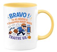 quotedazur - Mug Bravo ! Tu as réussi à t'échapper avant nous. Traître va ! - Tasse Cadeau Départ collègue - Jaune/Céramique