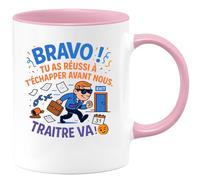 quotedazur - Mug Bravo ! Tu as réussi à t'échapper avant nous. Traître va ! - Tasse Cadeau Départ collègue - Rose/Céramique