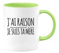 quotedazur - Mug Cadeau Maman - J'ai Raison Je Suis Ta Mère - Tasse Cadeau Fête Des Mères - Vert/Céramique