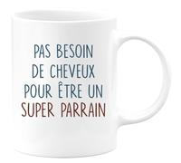 quotedazur - Mug Cadeau Parrain - Pas Besoin De Cheveux Pour Être Un Super Parrain - Tasse Cadeau Humour Anniversaire Parrain - Blanc/Céramique
