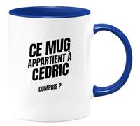 quotedazur - Mug Ce Mug Appartient À Cedric Compris - Blanc/Céramique