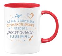 quotedazur - Mug Ce mug te rappellera qu'on existe encore. Utilise-le, pense à nous, pleure un peu. - Tasse Cadeau Départ collègue - Rouge/Céramique