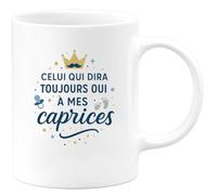 quotedazur - Mug Celui qui dira toujours oui à mes caprices - Tasse Cadeau Baptême Demande Futur Parrain Homme - Blanc/Céramique