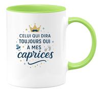 quotedazur - Mug Celui qui dira toujours oui à mes caprices - Tasse Cadeau Baptême Demande Futur Parrain Homme - Vert/Céramique