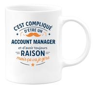 quotedazur - Mug C'est compliqué d'être un Account manager et d'avoir toujours raison, mais ça va je gère - Tasse Cadeau Account manager Homme - Blanc/Céramique