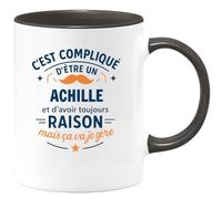 quotedazur - Mug C'est compliqué d'être un Achille et d'avoir toujours raison, mais ça va je gère - Tasse Cadeau Achille Homme - Noir/Céramique