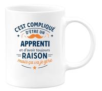 quotedazur - Mug C'est compliqué d'être un Apprenti et d'avoir toujours raison, mais ça va je gère - Tasse Cadeau Apprenti Homme - Blanc/Céramique