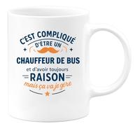 quotedazur - Mug C'est compliqué d'être un Chauffeur de Bus et d'avoir toujours raison, mais ça va je gère - Tasse Cadeau Chauffeur de Bus Homme - Blanc/Céramique