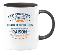 quotedazur - Mug C'est compliqué d'être un Chauffeur de Bus et d'avoir toujours raison, mais ça va je gère - Tasse Cadeau Chauffeur de Bus Homme - Noir/Céramique