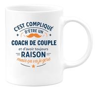 quotedazur - Mug C'est compliqué d'être un Coach De Couple et d'avoir toujours raison, mais ça va je gère - Tasse Cadeau Coach De Couple Homme - Blanc/Céramique