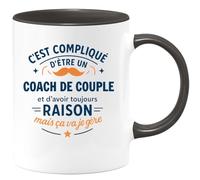 quotedazur - Mug C'est compliqué d'être un Coach De Couple et d'avoir toujours raison, mais ça va je gère - Tasse Cadeau Coach De Couple Homme - Noir/Céramique