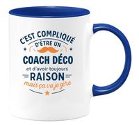 quotedazur - Mug C'est compliqué d'être un Coach Déco et d'avoir toujours raison, mais ça va je gère - Tasse Cadeau Coach Déco Homme - Bleu/Céramique