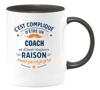 quotedazur - Mug C'est compliqué d'être un Coach et d'avoir toujours raison, mais ça va je gère - Tasse Cadeau Coach Homme - Noir/Céramique