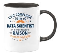 quotedazur - Mug C'est compliqué d'être un Data Scientist et d'avoir toujours raison, mais ça va je gère - Tasse Cadeau Data Scientist Homme - Noir/Céramique