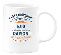 quotedazur - Mug C'est compliqué d'être un Ezio et d'avoir toujours raison, mais ça va je gère - Tasse Cadeau Ezio Homme - Blanc/Céramique