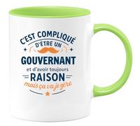 quotedazur - Mug C'est compliqué d'être un Gouvernant et d'avoir toujours raison, mais ça va je gère - Tasse Cadeau Gouvernant Homme - Vert/Céramique
