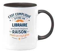 quotedazur - Mug C'est compliqué d'être un Libraire et d'avoir toujours raison, mais ça va je gère - Tasse Cadeau Libraire Homme - Noir/Céramique