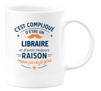 quotedazur - Mug C'est compliqué d'être un Libraire et d'avoir toujours raison, mais ça va je gère - Tasse Cadeau Libraire Homme - Blanc/Céramique