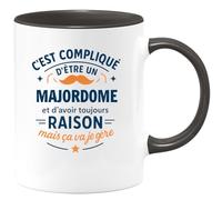 quotedazur - Mug C'est compliqué d'être un Majordome et d'avoir toujours raison, mais ça va je gère - Tasse Cadeau Majordome Homme - Noir/Céramique