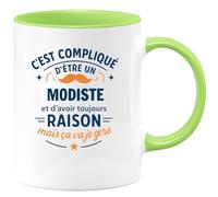 quotedazur - Mug C'est compliqué d'être un Modiste et d'avoir toujours raison, mais ça va je gère - Tasse Cadeau Modiste Homme - Vert/Céramique