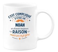 quotedazur - Mug C'est compliqué d'être un Noah et d'avoir toujours raison, mais ça va je gère - Tasse Cadeau Noah Homme - Blanc/Céramique
