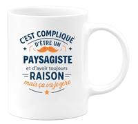 quotedazur - Mug C'est compliqué d'être un Paysagiste et d'avoir toujours raison, mais ça va je gère - Tasse Cadeau Paysagiste Homme - Blanc/Céramique