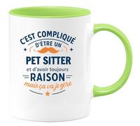 quotedazur - Mug C'est compliqué d'être un Pet Sitter et d'avoir toujours raison, mais ça va je gère - Tasse Cadeau Pet Sitter Homme - Vert/Céramique