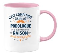 quotedazur - Mug C'est compliqué d'être un Podologue et d'avoir toujours raison, mais ça va je gère - Tasse Cadeau Podologue Homme - Rose/Céramique