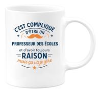 quotedazur - Mug C'est compliqué d'être un Professeur des écoles et d'avoir toujours raison, mais ça va je gère - Tasse Cadeau Professeur des écoles Homme - Blanc/Céramique