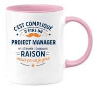 quotedazur - Mug C'est compliqué d'être un Project manager et d'avoir toujours raison, mais ça va je gère - Tasse Cadeau Project manager Homme - Rose/Céramique