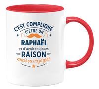 quotedazur - Mug C'est compliqué d'être un Raphaël et d'avoir toujours raison, mais ça va je gère - Tasse Cadeau Raphaël Homme - Rouge/Céramique