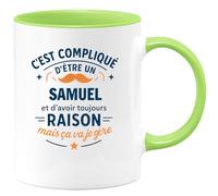quotedazur - Mug C'est compliqué d'être un Samuel et d'avoir toujours raison, mais ça va je gère - Tasse Cadeau Samuel Homme - Vert/Céramique