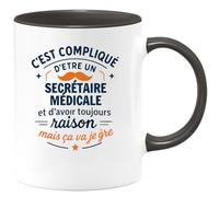 quotedazur - Mug C'est compliqué d'être un Secrétaire médicale et d'avoir toujours raison, mais ça va je gère - Tasse Cadeau Secrétaire médicale Homme - Noir/Céramique