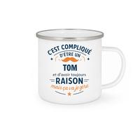 quotedazur - Mug C'est compliqué d'être un Tom et d'avoir toujours raison, mais ça va je gère - Tasse Cadeau Tom Homme - Blanc/Emaillé