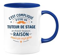 quotedazur - Mug C'est compliqué d'être un Tuteur de stage et d'avoir toujours raison, mais ça va je gère - Tasse Cadeau Tuteur de stage Homme - Bleu/Céramique