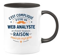 quotedazur - Mug C'est compliqué d'être un Web Analyste et d'avoir toujours raison, mais ça va je gère - Tasse Cadeau Web Analyste Homme - Noir/Céramique