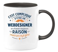 quotedazur - Mug C'est compliqué d'être un Webdesigner et d'avoir toujours raison, mais ça va je gère - Tasse Cadeau Webdesigner Homme - Noir/Céramique