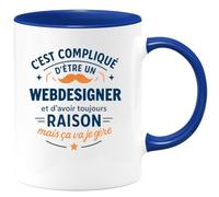 quotedazur - Mug C'est compliqué d'être un Webdesigner et d'avoir toujours raison, mais ça va je gère - Tasse Cadeau Webdesigner Homme - Bleu/Céramique