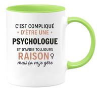 quotedazur - Mug C'est compliqué d'être une Psychologue et d'avoir toujours raison, mais ça va je gère - Tasse Cadeau Femme - Vert/Céramique