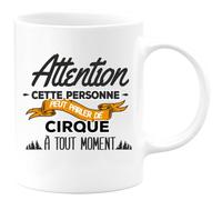 quotedazur - Mug Cette Personne Peut Parler De Cirque À Tout Moment Blanc/Céramique