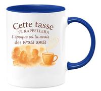 quotedazur - Mug Cette tasse te rappellera l'époque où tu avais des vrais amis - Tasse Cadeau Collègue Femme - Bleu/Céramique
