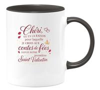 quotedazur - Mug Chéri, tu es la raison pour laquelle je crois aux contes de fées depuis notre première Saint-Valentin - Tasse Cadeau Amour, Saint-Valentin, Couple Homme - Noir/Céramique