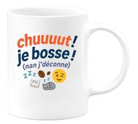 quotedazur - Mug chuuuut ! je bosse ! (nan j'déconne) - Tasse Cadeau Humour - Blanc/Céramique