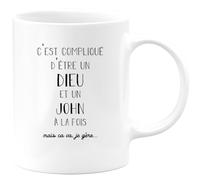 quotedazur - Mug Compliqué D'Être Un Dieu Et Un John Mais Ça Va Je Gère - Cadeau Humour Prénom - Idée Cadeau Famille Saint Valentin - Tasse Prénom John