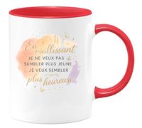 quotedazur - Mug En vieillissant je ne veux pas sembler plus jeune. Je veux sembler plus heureuse. - Tasse Cadeau Anniversaire Femme - Rouge/Céramique