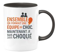 quotedazur - Mug Ensemble on formait une équipe de choc. Maintenant je suis juste choqué - Tasse Cadeau Collègue Femme - Noir/Céramique