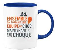 quotedazur - Mug Ensemble on formait une équipe de choc. Maintenant je suis juste choqué - Tasse Cadeau Collègue Femme - Bleu/Céramique